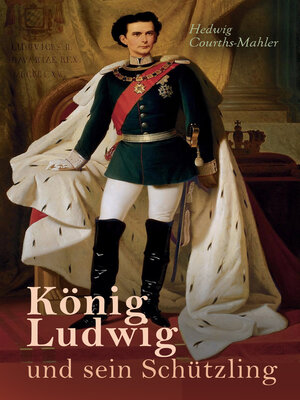 cover image of König Ludwig und sein Schützling